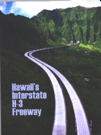 The completion of H-3 in 1997, H-3 has emerged as one of the most beautiful segments of the Interstate System (click on photo to view larger image).