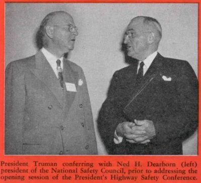 President Truman with Ned H. Dearborn, President of the National Safety Council, before addressing the 1949 Highway Safety Conference.