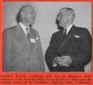 President Truman with Ned H. Dearborn, President of the National Safety Council, before addressing the 1949 Highway Safety Conference. Click on photo for larger version.