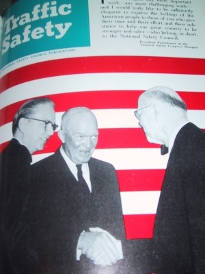 President Eisenhower was a surprise speaker at the 1958 National Safety Conference in Chicago.  His appearance made the cover of Traffic Safety magazine.