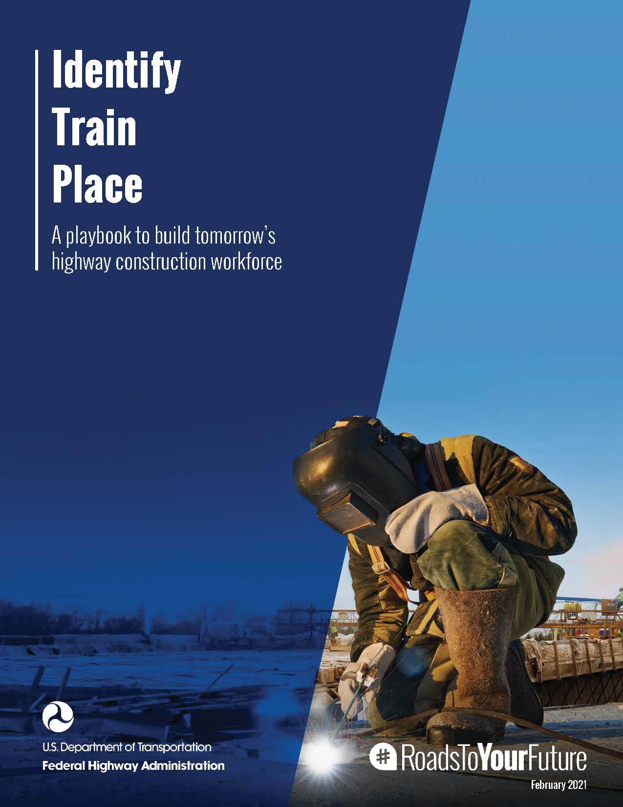 Cover of the “Identify, Train, Place” highway construction workforce development playbook with a welder and the title.