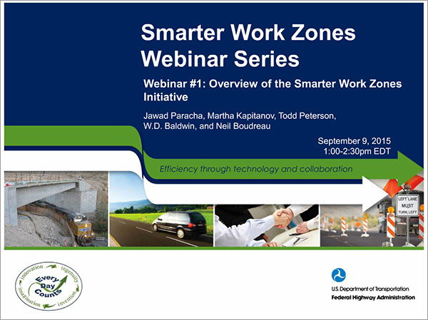 Smarter Work Zones Webinar Series. Webinar #1: Overview of the Smarter Work Zones Initiative
