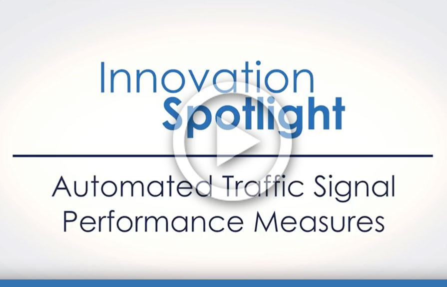 Innovation Spotlight on Automated Traffic Signal Performance Measures (ATSPMs) Video