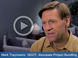 Close-up picture of man with play button overlayed on image. Text says, "Mark Traynowicz, NDOT, discusses Project Bundling."