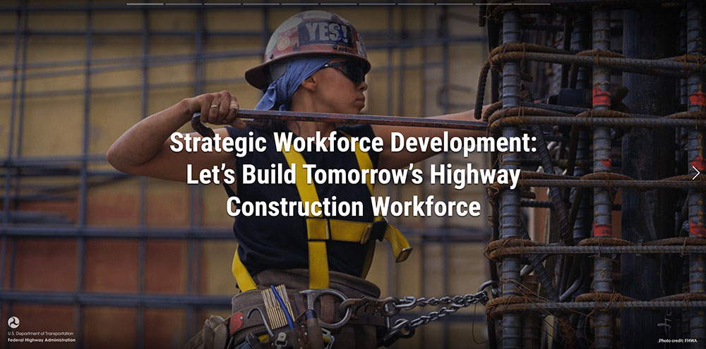 Screen capture of strategic workforce development storyboard. In background, a photo of a construction worker. Overlaid text says, 'Strategic Workforce Development: Let's Build Tomorrow's Highway Construction Workforce.'
