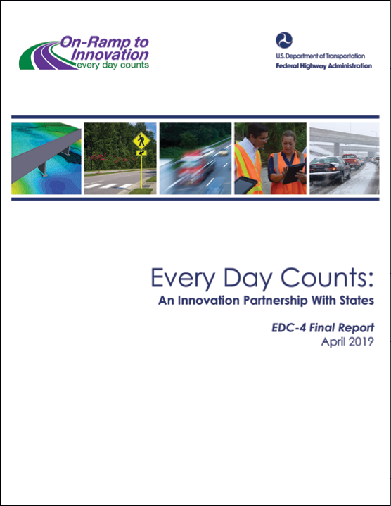 Every Day Counts: An Innovation Partnership With States, EDC-4 Final Report, April 2019