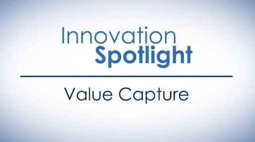 Innovation Spotlight: Value Capture video