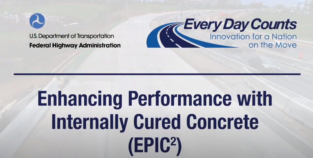Innovation Spotlight: Enhancing Performance with Internally Cured Concrete (EPIC2)