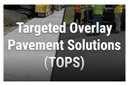 Screenshot: Targeted Overlay Pavement Solutions (TOPS)
