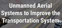 Screenshot: Unmanned Aerial Systems to Improve the Transportation System