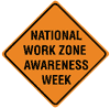 National Work Zone Awareness Week