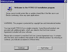 Screen of VTRIS60 Installation progam indicated program is copyrighted. User may install VTRIS 6.0 on a single computer. It asks user to read Licensing agreement. By checking continue, user indicates acceptance.
