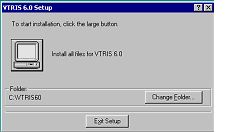 Computer screen image illustrating VTRIS60 Setup, which says to start installation, click the large button, and gives you options of Changing folder or Directory you wish to install to, and Exit Setup option