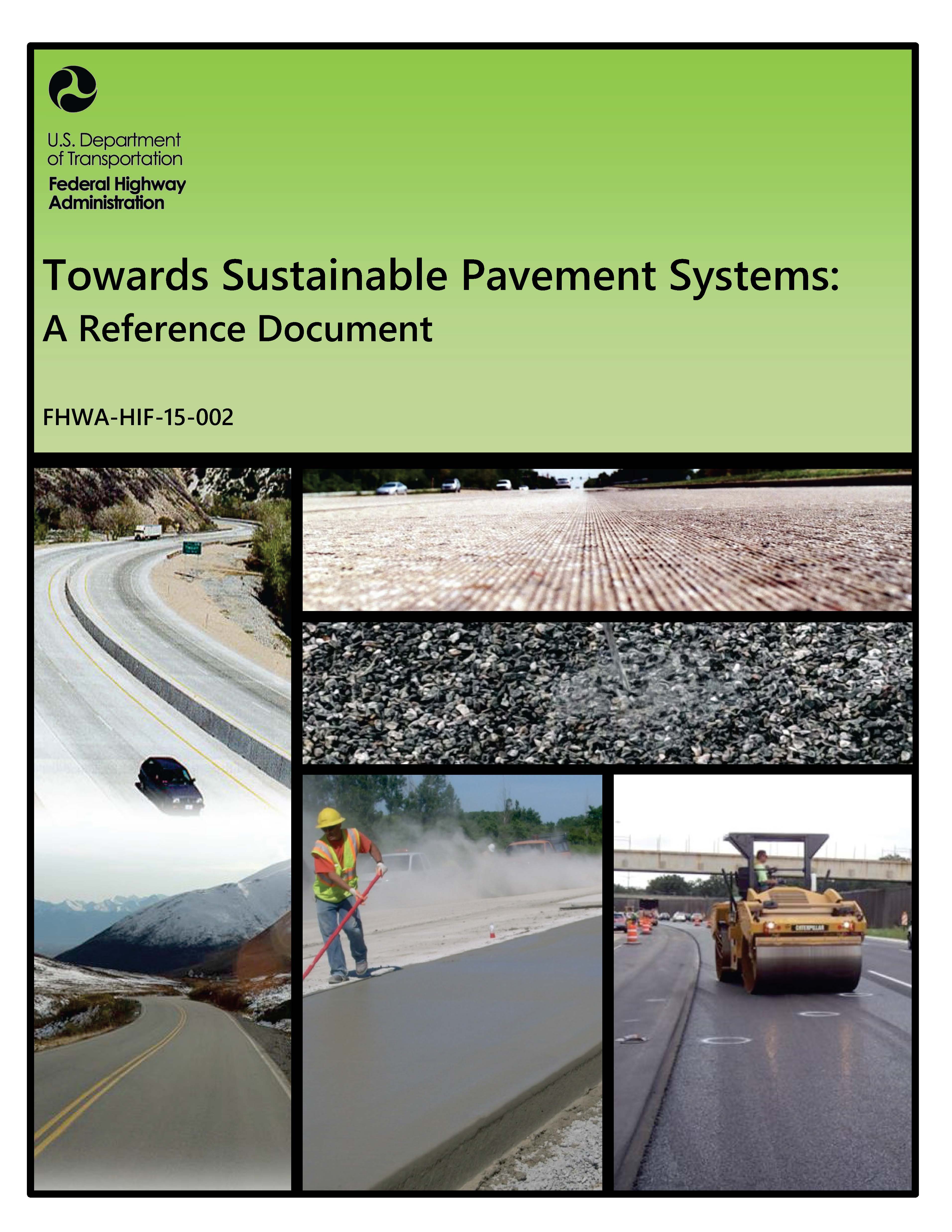 Towards Sustainable Pavement Systems: A Reference Document