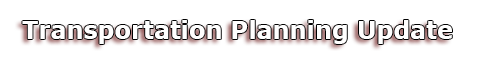 Transportation Planning Update. FHWA/FTA