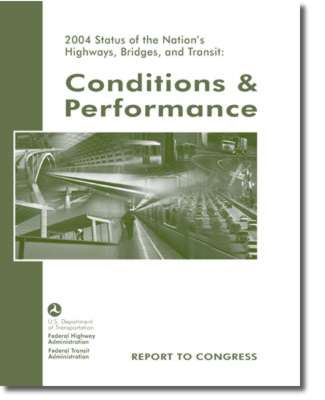 Status of the Nation's Highways, Bridges, and Transit: 2004 Conditions and Performance Report Cover