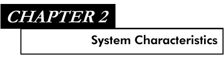 Chapter 2 System Characteristics