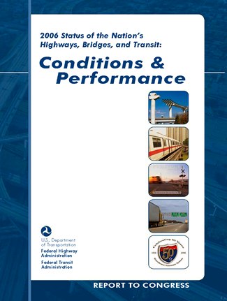 2006 Status of the Nation's Highways, Bridges, and Transit: Conditions and Performance Report Cover