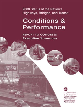 2008 Status of the Nation's Highways, Bridges, and Transit: Conditions and Performance Executive Summary Report Cover