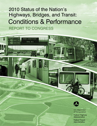 2010 Status of the Nation's Highways, Bridges, and Transit: Conditions and Performance Report Cover