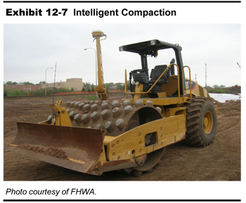 Exhibit 12-7.  Intelligent Compaction. A photo shows a view of a piece of heavy equipment used for intelligent compaction. Photo courtesy of  FHWA.