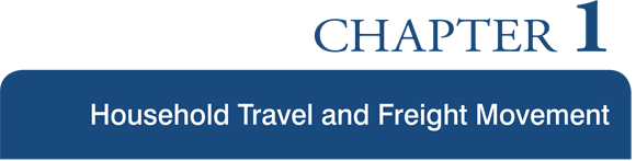 Chapter 1 Household Travel and Freight Movement