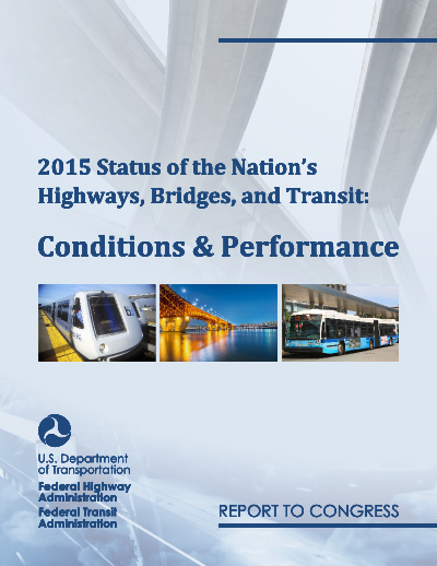 2015 Status of the Nation's Highways, Bridges, and Transit: Conditions and Performance Report Cover