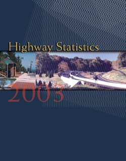 Cover of Highway Statistics 2003 with a photo of interstate highways and local neighborhood streets.