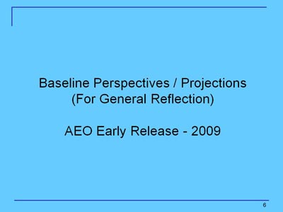 Baseline Perspectives / Projections (For General Reflection). Subtitle: AEO Early Release - 2009.