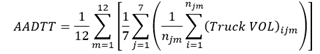 A-A-D-T-T equals 1 twelfth, multiplied by the sum from m equals 1 to 12 of the following quantity in brackets: 1 seventh, multiplied by the sum from j equals 1 to 7 of the following quantity in parentheses: 1 divided by n sub j-m, multiplied by the sum from i equals 1 to n sub j-m of Truck Volume sub i-j-m.