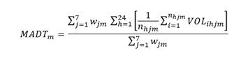 M-A-D-T sub m equals the following fraction: the numerator is the sum from j equals 1 to 7 of w sub jm, multiplied by the sum from h equals 1 to 24 of the following quantity in brackets: 1 divided by n sub hjm, multiplied by the sum from i equals 1 to n sub hjm of Volume sub i-h-j-m; the denominator is the sum from j equals 1 to 7 of w sub jm.
