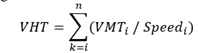 V-H-T equals the sum from k equals i to n of the following quantity in parentheses: V-M-T sub i divided by Speed sub i.