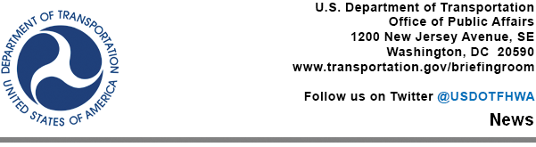 U.S. Department of Transportation, Office of Public Affairs, 1200 New Jersey Avenue, SE, Washington, D.C. 20590, www.dot.gov/briefingroom - News