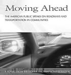Cover of a report called "Moving Ahead: The American Public Speaks on Roadways and Transportation in Communities"