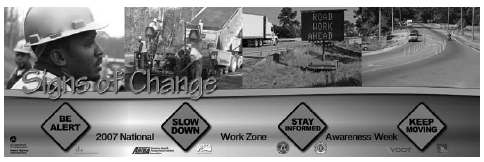 National Work Zone Awareness Week will be observed April 2-6, 2007.