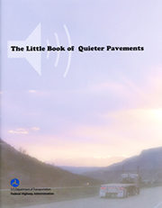 Figure 6. Photo. Cover of FHWA's The Little Book of Quieter Pavements.