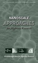 Cover image of the Federal Highway Administration's Exploratory Advanced Research Program booklet, Nanoscale Approaches for Highway Research.