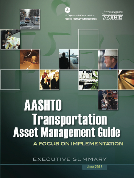 Cover of the Executive Summary for the AASHTO Transportation Asset Management Guide-A Focus on Implementation.
