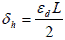 Delta subscript h equals epsilon subscript d times L divided by 2.