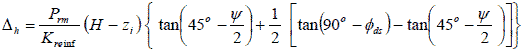 Delta subscript h equals P subscript rm divided by K subscript reinf times open parenthesis H minus z subscript i closed parenthesis times open bracket tan times open parenthesis 45 degrees minus psi divided by 2 closed parenthesis plus one-half times open bracket tan times open parenthesis 