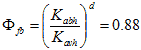 Phi subscript fb equals open parenthesis K subscript abh divided by K subscript avh closed parenthesis raised to the power of d equals 0.88.