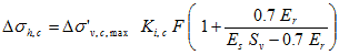 Delta times sigma subscript h,c equals delta times sigma prime subscript v,c,max times K subscript i,c times F times open parenthesis 1 plus 0.7 times E subscript r divided by the quantity E subscript s times S subscript v minus 0.7 times E subscript r 