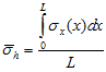 Average sigma subscript h equals the integral from 0 to L of sigma subscript x times open parenthesis x closed parenthesis times dx divided by L.