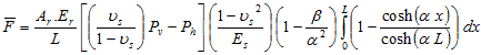Average F equals A subscript r times E subscript r divided by L times open bracket open parenthesis nu subscript s divided by 1 minus nu subscript s closed parenthesis times P subscript v minus P subscript h closed bracket times open parenthesis 1 minus nu subscript s squared divided by E subscript s closed parenthesis times open parenthesis 1 minus beta divided by alpha squared closed parenthesis times the integral from 0 to L of open parenthesis 1 minus hyperbolic cosine of open parenthesis alpha times x closed parenthesis divided by hyperbolic cosine of open parenthesis alpha times L closed parenthesis closed parenthesis times dx.