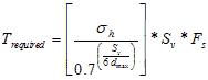 T subscript required equals open bracket sigma subscript h divided by 0.7 raised to the power of open parenthesis S subscript v divided by 6 times d subscript max closed parenthesis closed bracket times S subscript v times F subscript s.