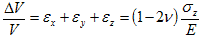 Delta times V divided by V equals epsilon subscript x plus epsilon subscript y plus epsilon subscript z equals open parenthesis 1 minus 2 times nu closed parenthesis times sigma subscript z divided by E.