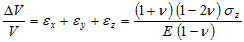 Delta times V subscript V equals epsilon subscript x plus epsilon subscript y plus epsilon subscript z equals open parenthesis 1 plus nu closed parenthesis times open parenthesis 1 minus 2 times nu closed parenthesis times sigma subscript z divided by E times open parenthesis 1 minus nu closed parenthesis.