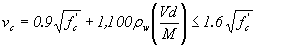 Equation 1.  The equation reads v subscript c equals .9 times the square root of f prime subscript c plus 1,100 times rho subscript w, open parentheses V times d divided by M close parentheses, equal to or less than 1.6 times the square root f prime, subscript c.