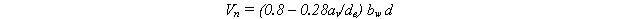 Equation 100.  The equation reads V subscript n is equal to open parentheses .8 minus the product of .28 times a subscript v divided by d subscript e close parentheses, times b subscript w times d.