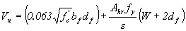 Equation 103.  The equation reads V subscript n is equal to open parenthesis .063 times the square root of f prime subscript c times b subscript f times d subscript f close parentheses, plus A subscript hr times f subscript y divided by s times open parentheses W plus 2 times d subscript f close parentheses.